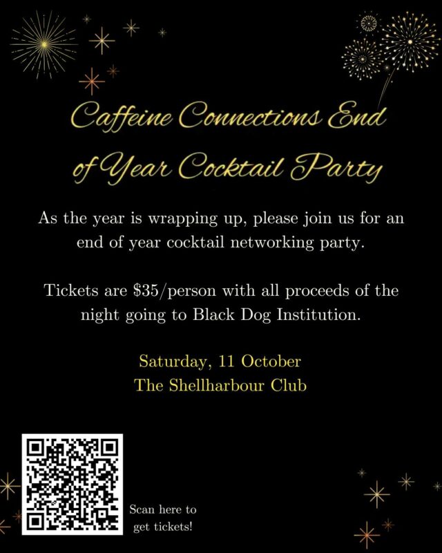 We’re proud to sponsor the upcoming Caffeine Connections End of Year Fundraiser in aid of the Black Dog Institute. This special event will raise vital funds for mental health research, education, and support.

📅 Saturday, 11 October
📍 The Shellharbour Club
🎟 Tickets: https://bit.ly/4nXgiYM

Every ticket sold and every bid in the Silent Auction helps make a difference. Don’t miss this chance to be part of a night that gives back 🌟