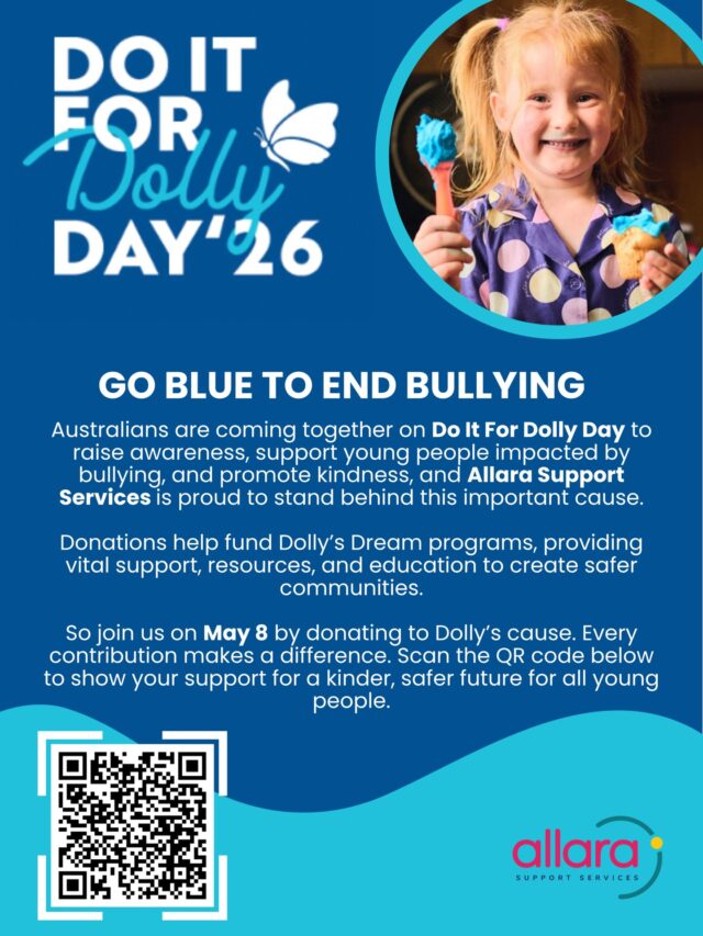 Today, we Go Blue to end bullying. 🦋

Today is Do It For Dolly Day '26. At Allara Support Services, we are standing together with Dolly’s Dream to raise awareness and promote kindness in our communities. 

Bullying has a lasting impact on young people, and we are proud to support the programs, education, and resources that help create a safer future.

How you can get involved today:
🔵 Wear Blue: Show your support by wearing blue today.
🔵 Donate: Visit the link in our bio or scan the QR code on the flyer to contribute to Dolly’s Dream.
🔵 Spread Kindness: Take a moment today to be extra kind to those around you.

Let’s make a difference together. Whether you are wearing blue, making a donation, or simply checking in on a friend, your actions today contribute to a safer, more supportive future for every Australian child.

#DoItForDollyDay #DollysDream #GoBlue #EndBullying #AllaraSupportServices #BeKind