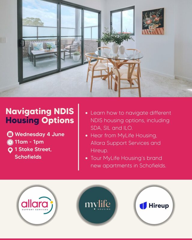 We’re excited to partner with MyLife Housing to help people with disability explore their NDIS housing options.
 
Join us for a FREE community event designed to support participants, families, advocates, OTs, and support coordinators in understanding the different housing pathways available through the NDIS.
 
Event details:
📍 1 Stoke Street, Schofields
🗓️ Wednesday 4 June
⏰ 11am – 1pm
 
What’s on:
✨ Insights into SDA, SIL, OOA & ILO
🏢 Guided tours of brand new SDA apartments
❓ Open Q&A with NDIS housing and support experts
 
Onsite parking is available — we’d love to see you there!
 
🔗 Check the link in our bio to register
 
#NDIS #DisabilitySupport #InclusiveHousing #SDA #SIL #NDISHousing #AllaraSupportServices #MyLifeHousing #NDISCommunity